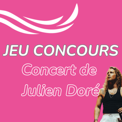 Jeu concours | Concert Julien Doré | Cybèle Vacances